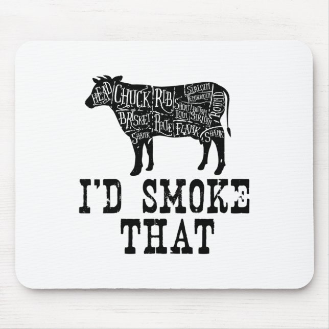 I'd Smoke That Cow - Grillmasters Apparel For Bbq  Mouse Mat (Front)