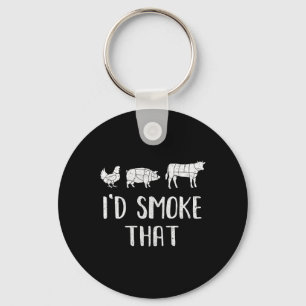 I'd Smoke That Fun Bbq Barbecue Smoker Chef Key Ring