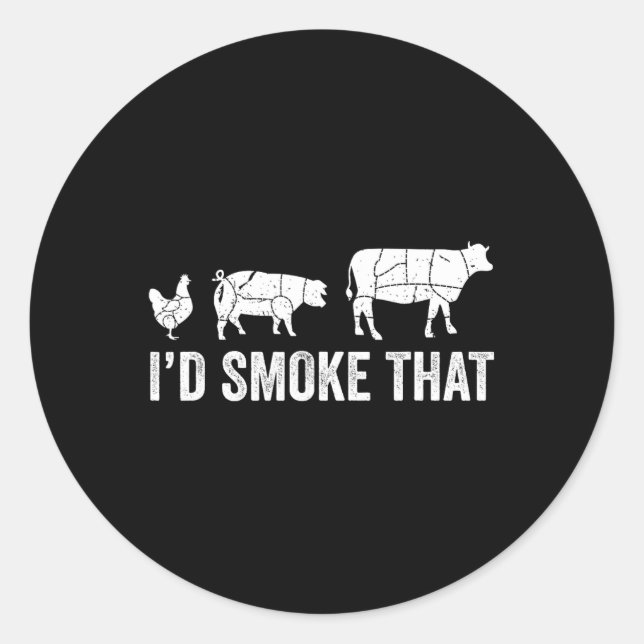 I'd Smoke That Fun Bbq Smoker Chef  Classic Round Sticker (Front)