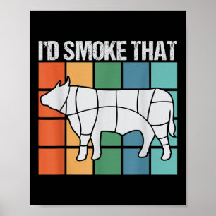 Id Smoke That Funny Bbq Barbeque Smoker Grillmaste Poster