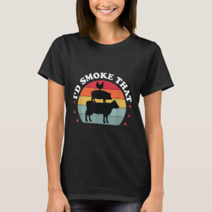 Id Smoke That Funny Bbq Grilling Meat Smoker Men G T-Shirt