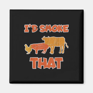 Id Smoke That Funny Bbq Meat Smoker Barbecue Grill Magnet