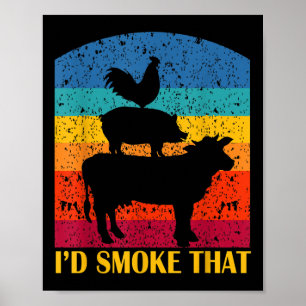 Id Smoke That - Funny Bbq Retro Barbeque Grilling Poster