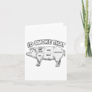I'd Smoke That Funny Bbq Smoker Vintage Pig Meat L Card