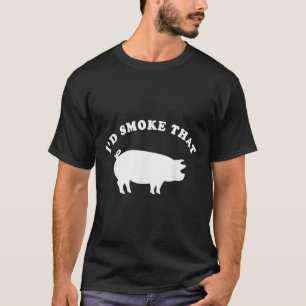 Id Smoke That Funny Pig Smoking Backyard Bbq T-Shirt