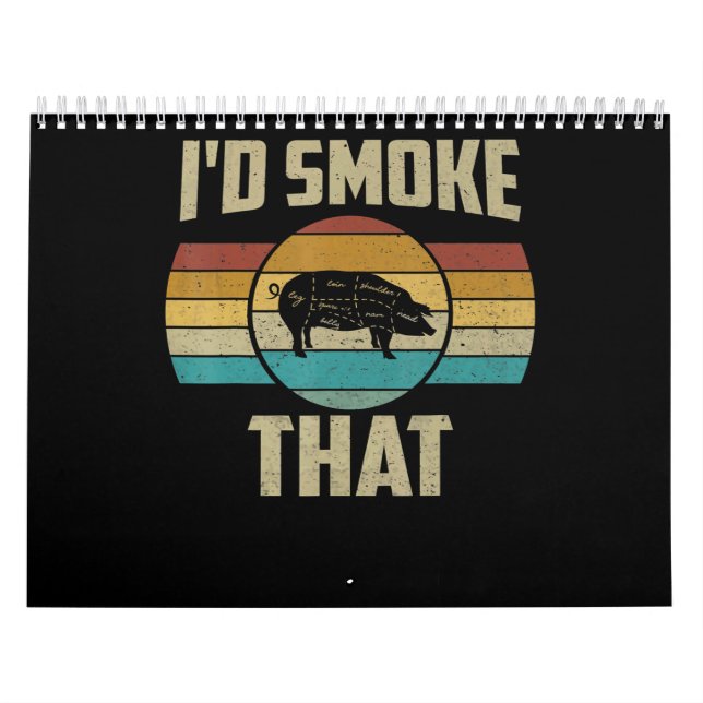 Id Smoke That Funny Retro BBQ Pig Meat Grill Gifts Calendar (Cover)