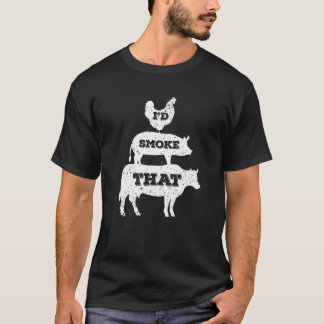 I'd Smoke That Grill Master Barbecue BBQ Funny T-Shirt