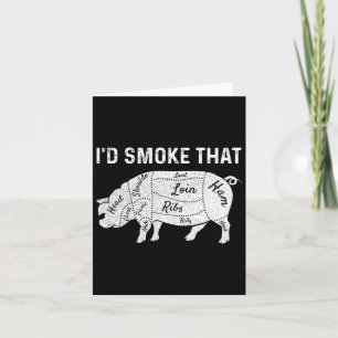 Id Smoke That Grilling Meat Bbq Smoker Father's Da Card