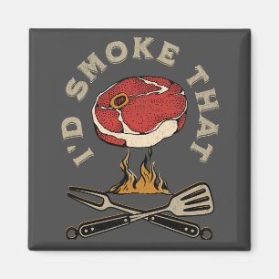 I'd smoke that magnet