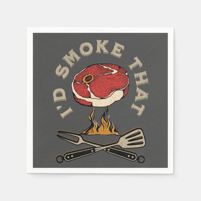 I'd smoke that napkin (Front)