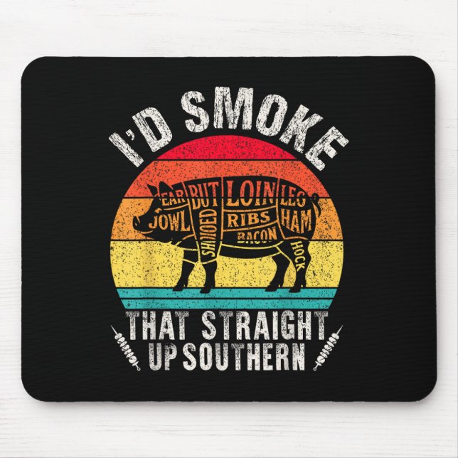 I'd Smoke That Retro Bbq T Meat Smoker G Grill Dad Mouse Mat (Front)