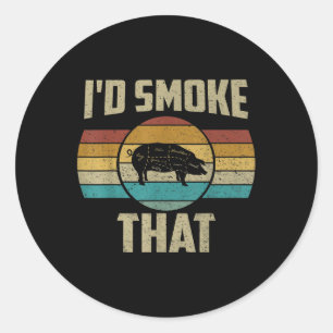 Id Smoke That Shirt Funny Retro Bbq Pig Meat Grill Classic Round Sticker