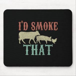 I'd Smoke That Shirt - Vintage Funny Bbq Grilling Mouse Mat