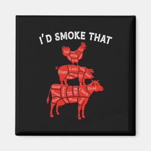 I'd Smoke That Smoking Barbecue Bbq Lover Grilling Magnet