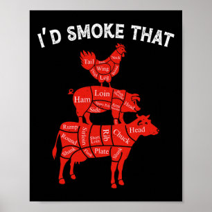 I'd Smoke That Smoking Barbecue Bbq Lover Grilling Poster