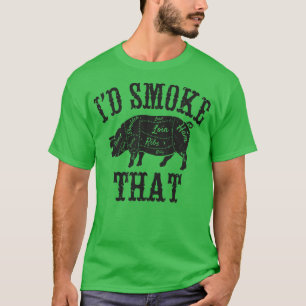 Id Smoke That T-Shirt