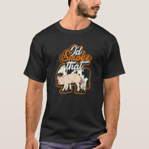 Id smoke that - Texas Cow chicken and pig T-Shirt