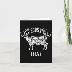 I'd Sous Vide That Eater Meat Lover Cutter Slaught Card