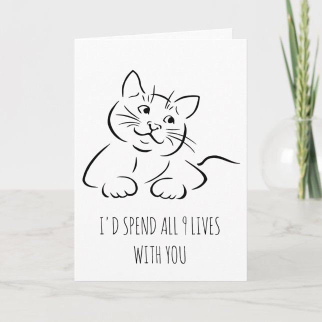I'd spend all 9 lives with you cute Valentine card (Front)
