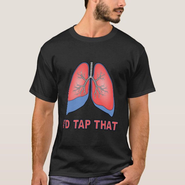 I'D Tap T Respiratory Therapist Lung Draining Humo T-Shirt (Front)