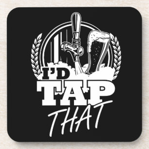 I'd Tap That Craft beer Beer lover Coaster