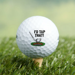 I'd Tap That Golf Ball - Gift for Men Golfers