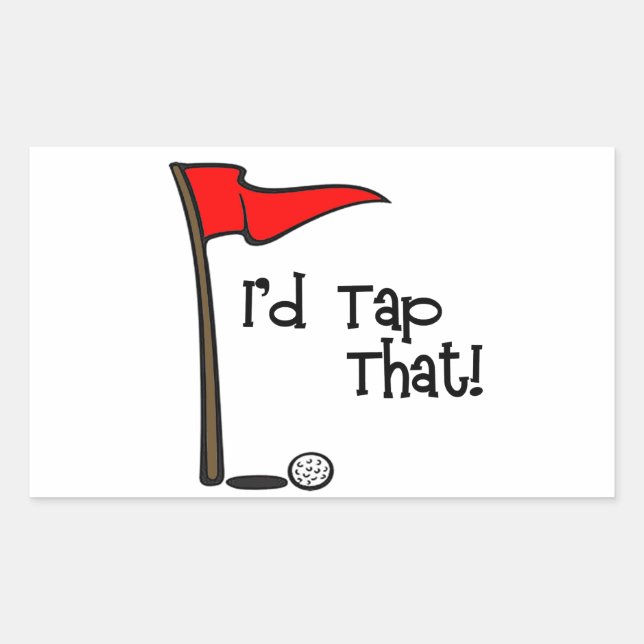 I'd Tap That - Golf Rectangular Sticker (Front)