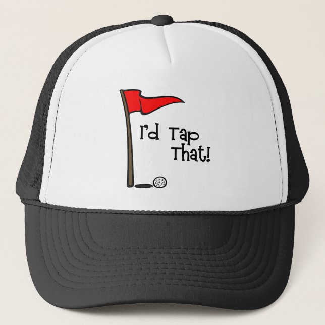I'd Tap That - Golf Trucker Hat (Front)