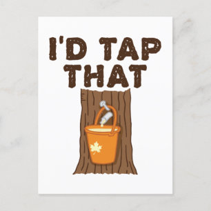I'd Tap That Maple Sugaring Tree Syrup Postcard