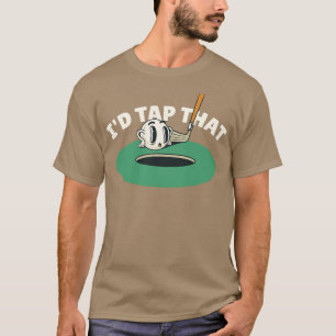 Id Tap That T-Shirt