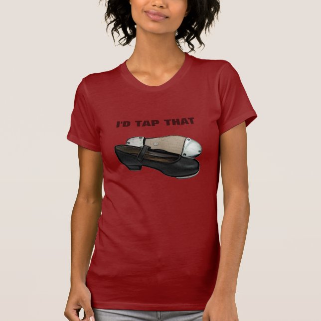 I'd Tap That T-Shirt (Front)