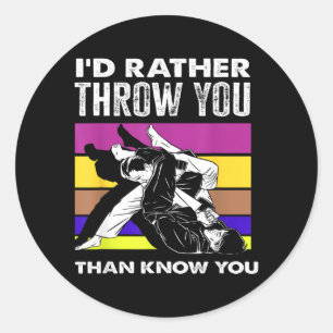 Id Throw You Than Know You Judo Martial Arts Classic Round Sticker