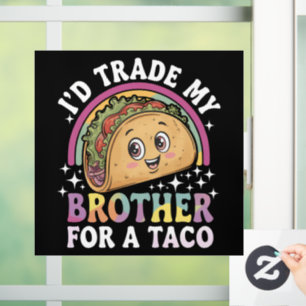 I'd Trade My Brother For A Taco Cinco De Mayo Window Cling
