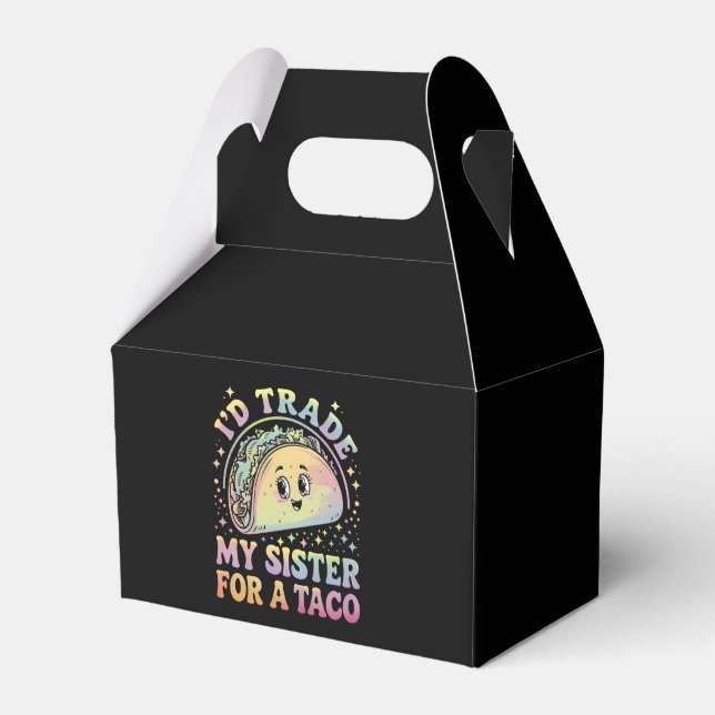 I'd Trade My Sister For A Taco Cinco De Mayo Favour Box (Front Side)
