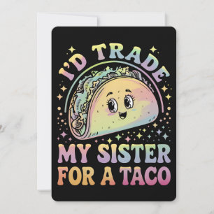 I'd Trade My Sister For A Taco Cinco De Mayo Invitation