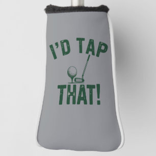 I'd Trap That Funny Golfing Sarcastic Sayings Golf Head Cover