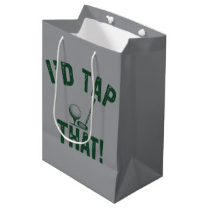 I'd Trap That Funny Golfing Sarcastic Sayings Golf Medium Gift Bag