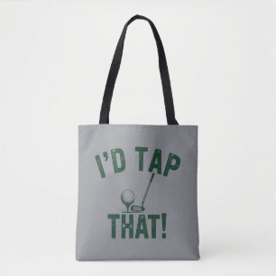 I'd Trap That Funny Golfing Sarcastic Sayings Golf Tote Bag