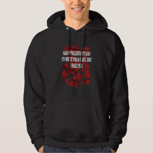 Id Write a Card but I Hate You Valentines Day Humo Hoodie