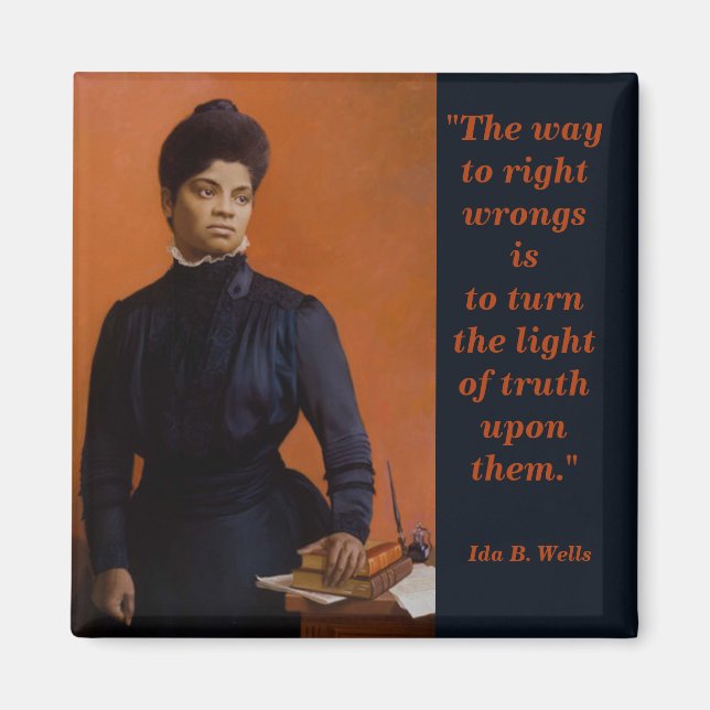 Ida B Wells Suffrage Civil Rights Light of Truth Magnet (Front)