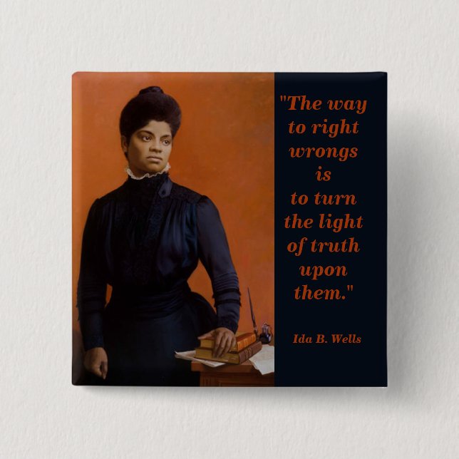 Ida B. Wells Suffrage Civil Rights Truth Quote 15 Cm Square Badge (Front)