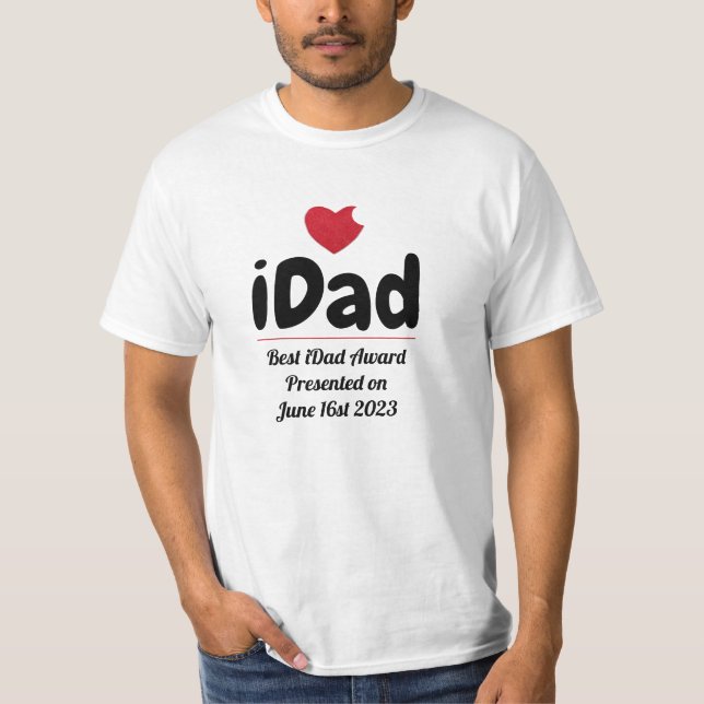 IDad,Best Dad Award ,Personalised+Fathers+Day T-Shirt (Front)