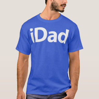 iDad T  T-Shirt
