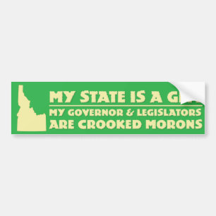 Idaho: Gem State; Moronic Government Bumper Sticker
