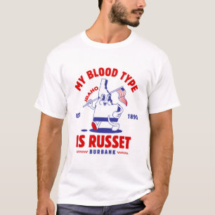 Idaho : my blood type is russet burbank T-Shirt