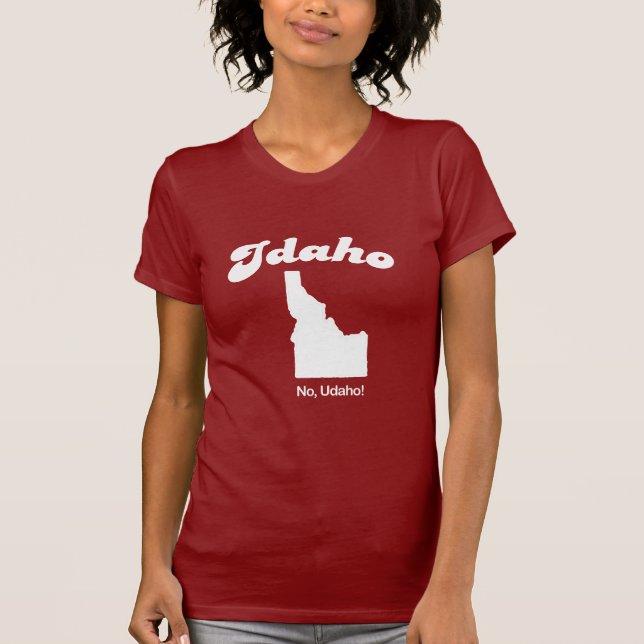 Idaho - No U da ho T-shirt (Front)