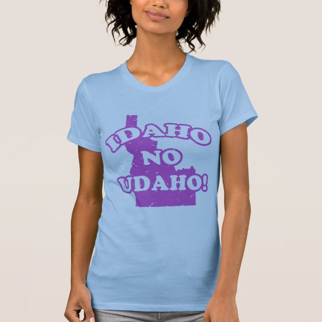Idaho No Udaho T-Shirt (Front)