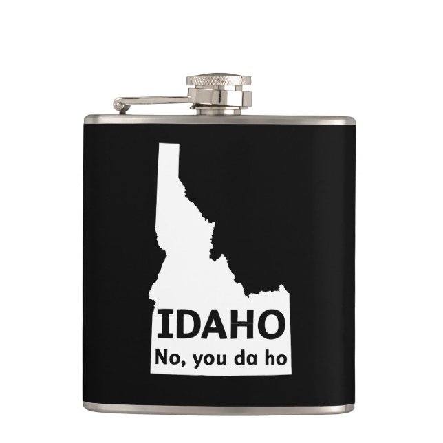 Idaho No, You Da Ho Hip Flask (Front)