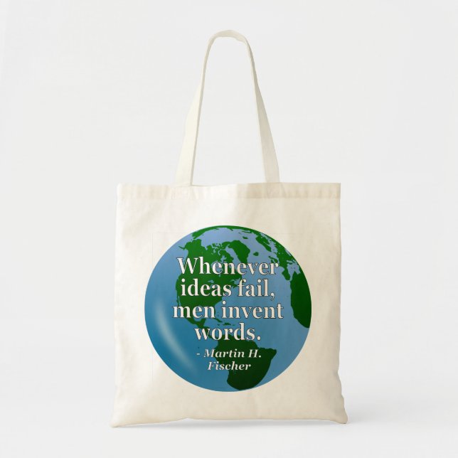 Ideas fail words Quote. Globe Tote Bag (Front)