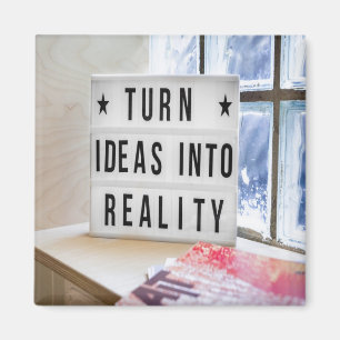 Ideas Into Reality Motivational Magnet